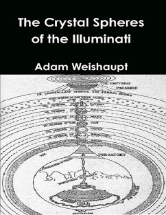 The Crystal Spheres of the Illuminati (eBook, ePUB) - Weishaupt, Adam