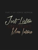 Just Listen More Intense (eBook, ePUB)