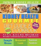 Kidney Health Gourmet Diet Guide and Cookbook (eBook, ePUB) Kidney Health Gourmet Diet Guide and Cookbook (eBook, ePUB)