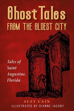 Ghost Tales from the Oldest City (eBook, ePUB) - Cain, Suzy; Jacoby, Dianne