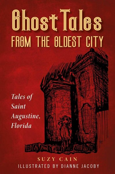Ghost Tales from the Oldest City (eBook, ePUB) Ghost Tales from the Oldest City (eBook, ePUB)