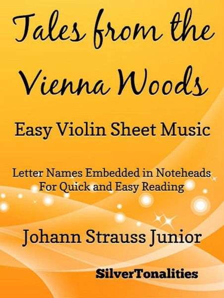 Tales from the Vienna Woods - Easy Violin Sheet Music (eBook, ePUB) Tales from the Vienna Woods - Easy Violin Sheet Music (eBook, ePUB)