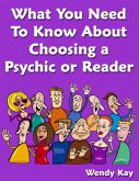 What You Need to Know About Choosing a Psychic or Reader (eBook, ePUB)