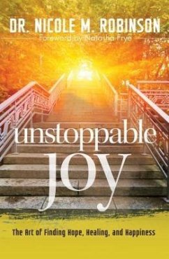 Unstoppable Joy (eBook, ePUB) - Robinson, Nicole