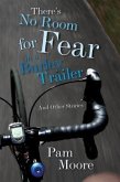 There's No Room for Fear in a Burley Trailer (eBook, ePUB)