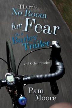 Cover There's No Room for Fear in a Burley Trailer (eBook, ePUB)