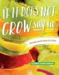 If It Does Not Grow Say No; Eatable... - Bild 1