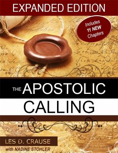 The Apostolic Calling Expanded (eBook, ePUB) - Crause, Les D.; Stohler, Nadine