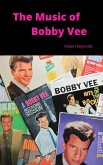 The Music of Bobby Vee (Musicians of Note) (eBook, ePUB)