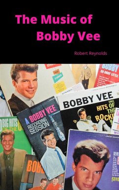 The Music of Bobby Vee (Musicians of Note) (eBook, ePUB) - Reynolds, Robert F.