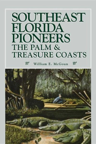 Southeast Florida Pioneers (eBook, ePUB) Southeast Florida Pioneers (eBook, ePUB)