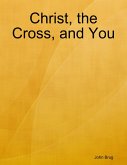 Christ, the Cross, and You (eBook, ePUB)