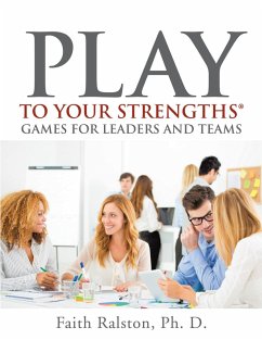 Cover Play to Your Strengths: Games for Leaders and Teams (eBook, ePUB)