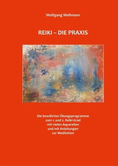 Reiki - Die Praxis (eBook, ePUB) - Wellmann, Wolfgang