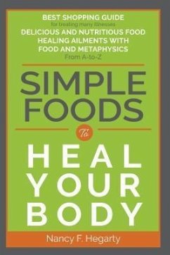 Simple Foods To Heal Your Body (eBook, ePUB) Cover Simple Foods To Heal Your Body (eBook, ePUB)