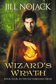 Wizard's Wrath (Fae Unbound Teen Young Adult Fantasy Series, #4) (eBook, ePUB)