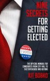 Nine Secrets for Getting Elected (eBook, ePUB) Nine Secrets for Getting Elected (eBook, ePUB)