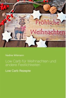 Low Carb für Weihnachten und andere Festlichkeiten (eBook, ePUB)