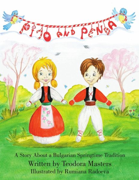 Pijo and Penda: A Story About a Bulgarian Springtime Tradition (eBook, ePUB)