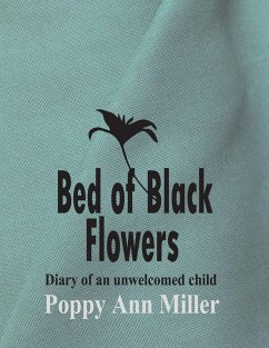 Cover Bed of Black Flowers: Diary of an Unwelcomed Child (eBook, ePUB)