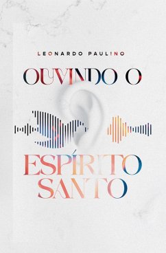Cover Ouvindo o Espírito Santo (eBook, ePUB)