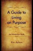 A Guide to Living on Purpose (eBook, ePUB)