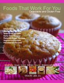 Foods That Work for You: Delectable and Gluten Free (eBook, ePUB)