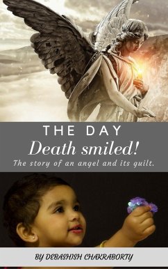 The day Death smiled! (eBook, ePUB) - Chakraborty, Debashish