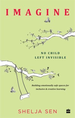 Imagine No Child Left Invisible (eBook, ePUB) - Sen, Shelja