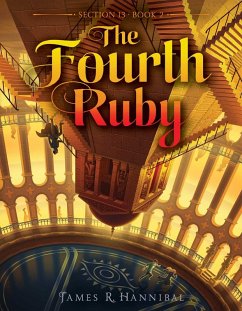 The Fourth Ruby (eBook, ePUB) - Hannibal, James R.