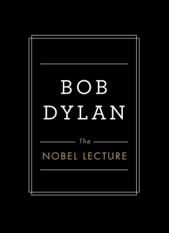 The Nobel Lecture (eBook, ePUB) - Dylan, Bob