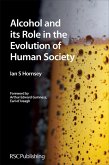 Alcohol and its Role in the Evolution of Human Society (eBook, ePUB)
