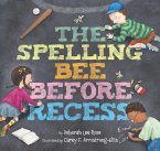 Spelling Bee Before Recess (eBook, ePUB) Spelling Bee Before Recess (eBook, ePUB)