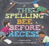 Spelling Bee Before Recess (eBook, ePUB) Spelling Bee Before Recess (eBook, ePUB)