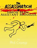 The Assassination of Simon Bean: Assistant Manager (eBook, ePUB)