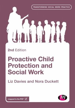 Proactive Child Protection and Social Work (eBook, ePUB) - Davies, Liz; Duckett, Nora