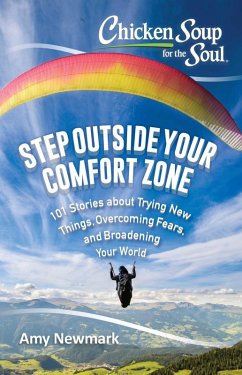 Chicken Soup for the Soul: Step Outside Your Comfort Zone (eBook, ePUB) - Newmark, Amy