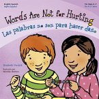 Words are not for hurting = Las palabras no son para hacer daño