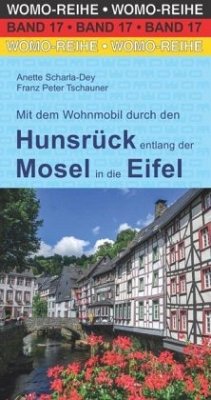 Mit dem Wohnmobil durch den Hunsrück entlang der Mosel in die Eifel - Scharla-Dey, Anette;Tschauner, Franz P.