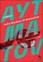 Selvi Boylum Al Yazmalim - Aytmatov, Cengiz