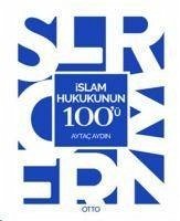 Islam Hukukunun 100ü - Aydin, Aytac