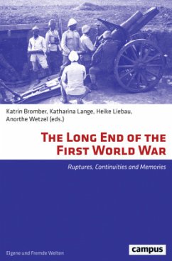 The Long End of the First World War - Ruptures, Continuities and Memories - The Long End of the First World War