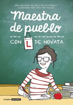 Maestra de pueblo con L de novata - Picazo, Cristina; Maestra de pueblo