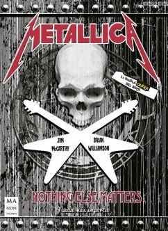 Metallica: Nothing Else Matters - Mccarthy, Jim; Williamson, Brian