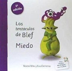Los tentáculos de Blef. Miedo - Clemente, Eva; Clemente Laboreo, Eva; Arias Sánchez, Teresa