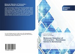 Molecular Detection of Tetracycline ¿ Resistance Genes in Aeromonas - Al-Shalah, Lubna;H. Al-Charrakh, Alaa