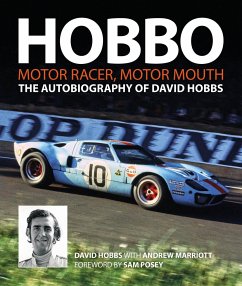 Hobbo: The Autobiography of David Hobbs: Motor Racer, Motor Mouth - Hobbs, David