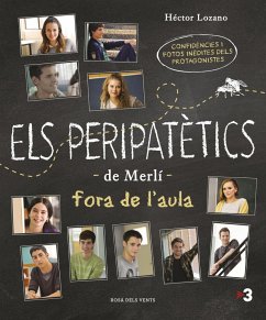 Els peripatètics de Merlí fora de l'aula : Confidències i fotos inèdites del protagonistes de Merlí - Lozano Colomer, Héctor