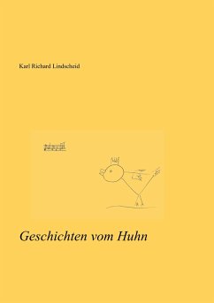 Geschichten vom Huhn - Lindscheid, Karl Richard