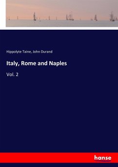 Italy, Rome and Naples - Taine, Hippolyte; Durand, John